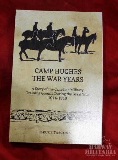 BOOK: Camp Hughes The War Years: A Story of the Canadian Military Training Ground During the Grea...
