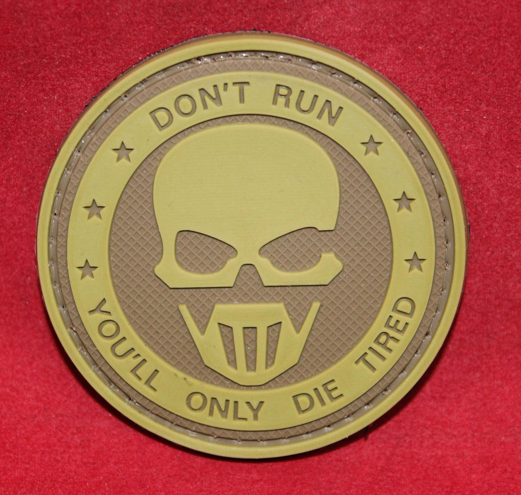 Don't Run You'll Only Die Tired