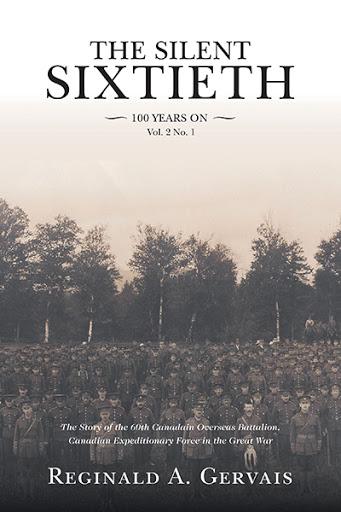 BOOK: The Silent Sixtieth 100 Years On, The Story of the 60th Battalion CEF