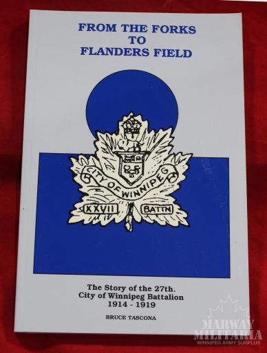 From the Forks to Flanders Field: The Story of the 27th City of Winnipeg Battalion 1914-1919